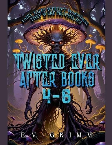 Twisted Ever After Books 4 - 6