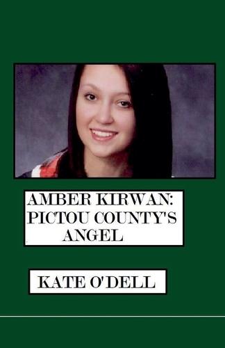 Amber Kirwan: Pictou County's Angel