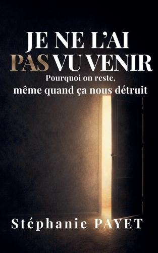 Je ne l'ai pas vu venir