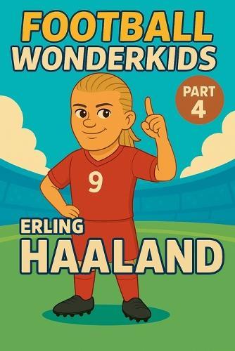 Football Wonderkids: Erling Haaland