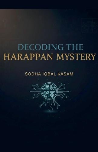 Decoding the Harappan Mystery