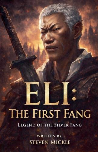 Eli: The First Fang Legend Of The Silver Fang