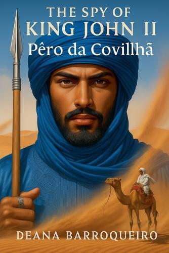 The Spy of King John II - Pêro da Covilhã