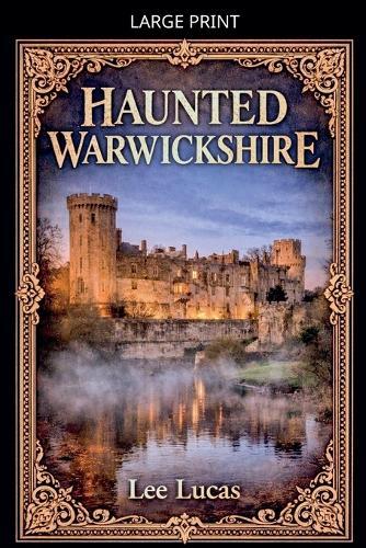 Haunted Warwickshire