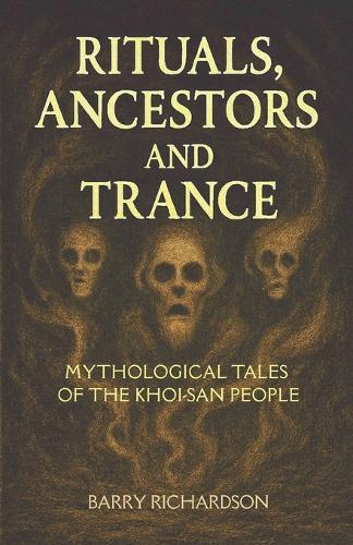 Rituals, Ancestors and Trance