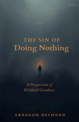 The Sin of Doing Nothing