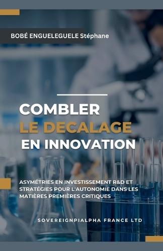 Combler le décalage en innovation: évaluation des asymétries en investissement R&D et stratégies pour l'autonomie dans les matières premières critiques