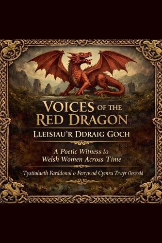 Voices of the Red Dragon. Lleisiau'r Ddraig Goch.