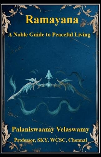 Ramayana - A Noble Guide to Peaceful Living