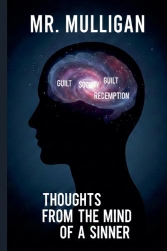 Thoughts From the Mind of a Sinner