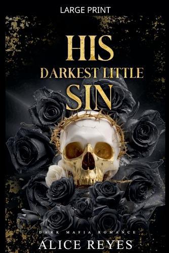 His Darkest Little Sin: Dark Mafia Romance