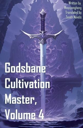 Godsbane Cultivation Master, Volume 4