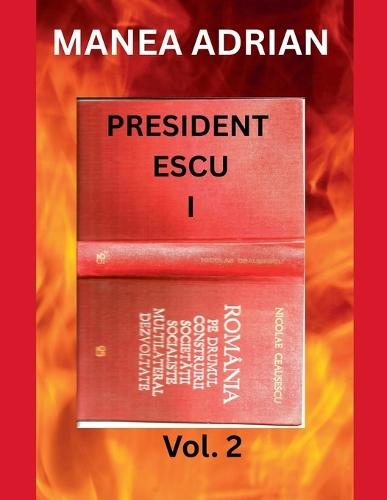 PRESIDENT ESCU I - Vol. 2
