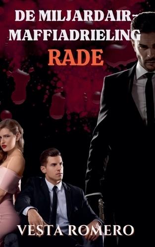 De Miljardair-Maffiadrieling: Rade