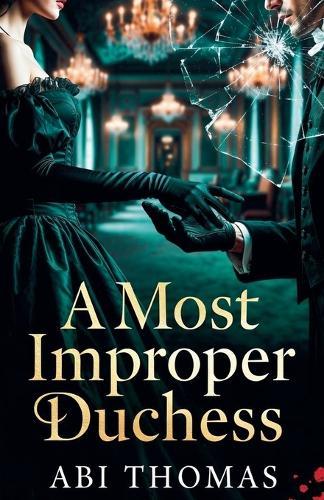 A Most Improper Duchess