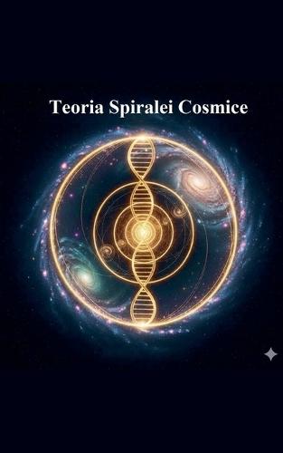 Teoria Spiralei Cosmice
