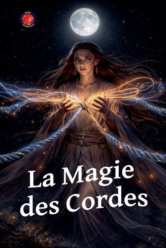 La Magie des Cordes
