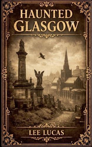 Haunted Glasgow
