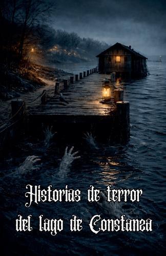 Historias de terror del lago de Constanza