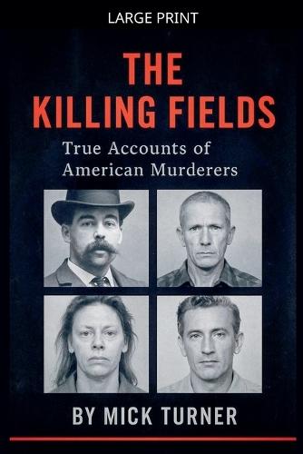 The Killing Fields true accounts of American murders