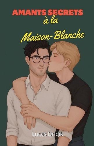 Amants secrets à la Maison-Blanche