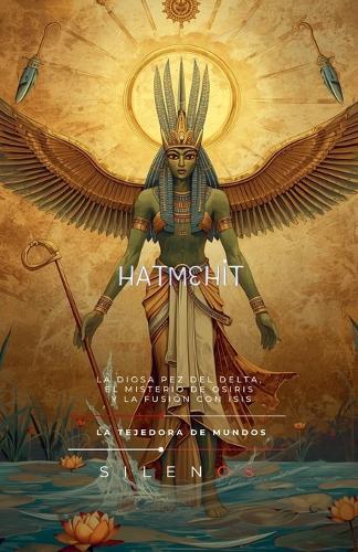 HATMEHIT La Diosa Pez del Delta