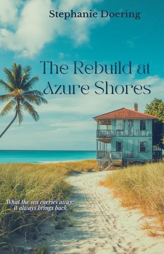 The Rebuild at Azure Shores