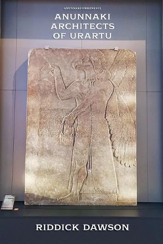 Anunnaki Architects of Urartu