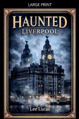 Haunted Liverpool