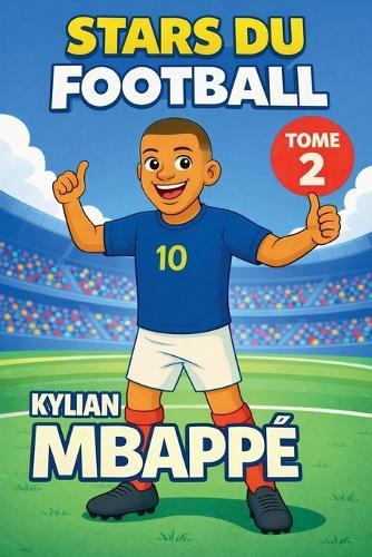 Stars du Football: Kylian Mbappé