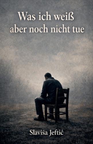 Was ich weiss aber noch nicht tue