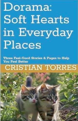 Dorama: Soft Hearts in Everyday Places