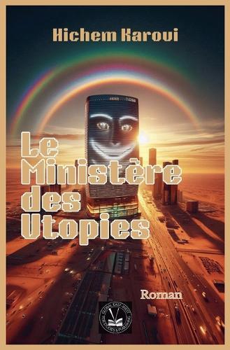 Le Ministère des Utopies