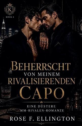 Beherrscht von meinem rivalisierenden Capo