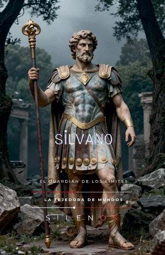 Silvano: El Guardián de Los Límites