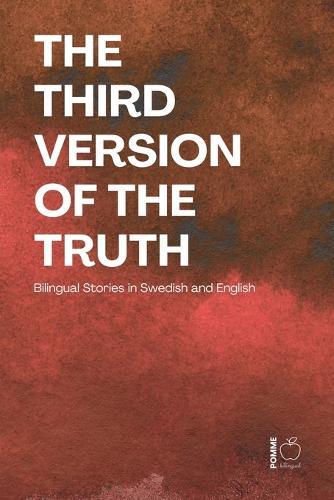 The Third Version of the Truth: Bilingual Stories in Swedish and English