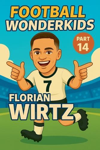Football Wonderkids: Florian Wirtz