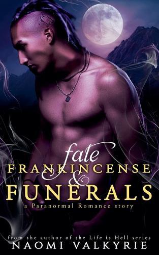 Fate, Frankincense & Funerals