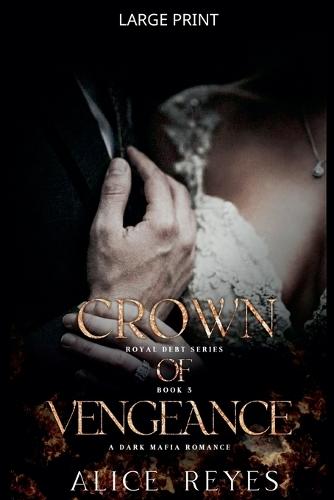 Crown of Vengeance: A Dark Mafia Romance