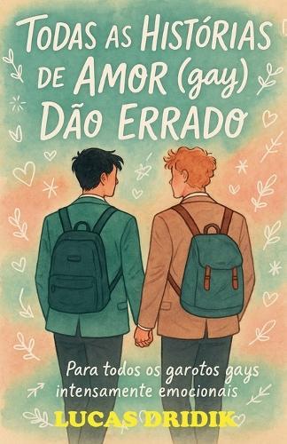 Todas as Histórias de Amor (gay) Dão Errado