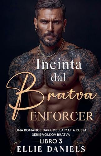 Incinta dal Bratva Enforcer: Una Romance Dark Della Mafia Russa