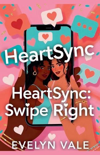 HeartSync: Swipe Right