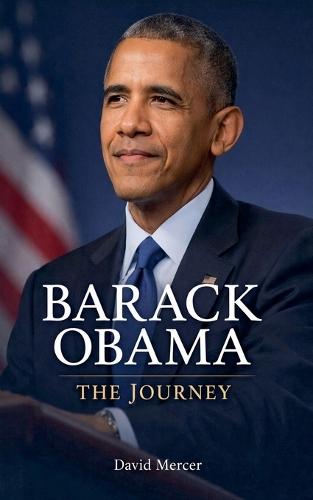 Barack Obama The Journey
