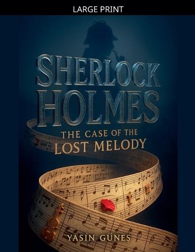 Sherlock Holmes - The Case of the Lost Melody
