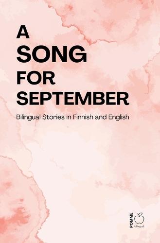 A Song for September: Bilingual Stories in Finnish and English