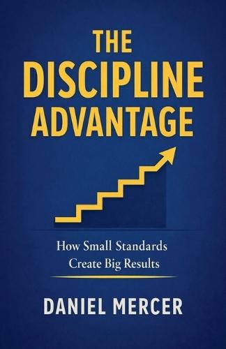 The Discipline Advantage