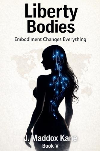 Liberty Bodies: Embodiment Changes Everything