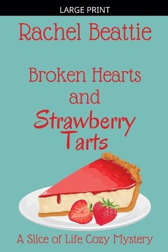 Broken Hearts and Strawberry Tarts