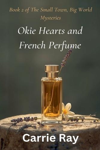 Okie Hearts and French Perfume