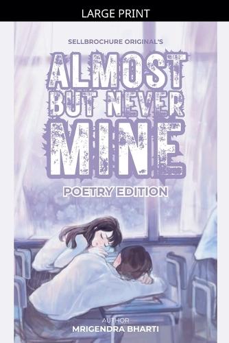 Almost But Never Mine